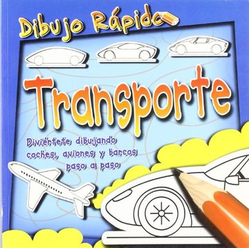 portada Dibujo Rápido. Transporte (in Spanish)