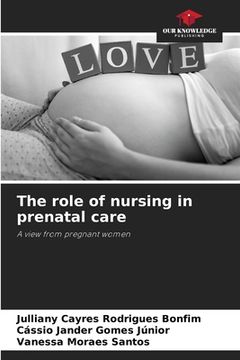 portada The role of nursing in prenatal care (en Inglés)