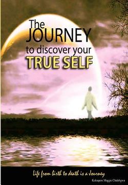 portada the journey to discover your true self (en Inglés)