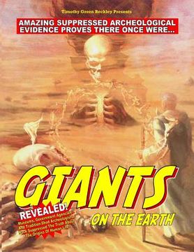 portada Giants On The Earth: Amazing Suppressed Archeological Evidence Proves They Once Existed (en Inglés)