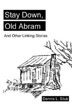 portada stay down, old abram: and other linking stories (en Inglés)