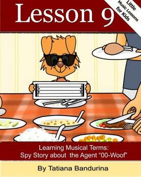 portada Little Music Lessons for Kids: Lesson 9 - Learning Italian Musical Terms: Spy Story about Agent "00-Woof" (Volume 10)