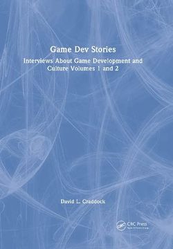 portada Game dev Stories: Interviews About Game Development and Culture Volumes 1 and 2 (in English)