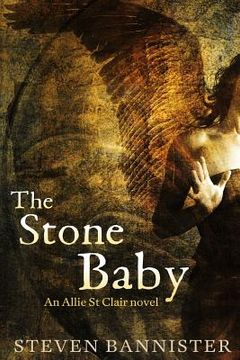portada The Stone Baby: The sixth Allie St Clair Fantasy Thriller (en Inglés)