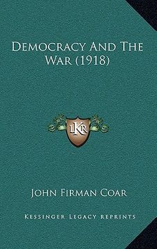 portada democracy and the war (1918)