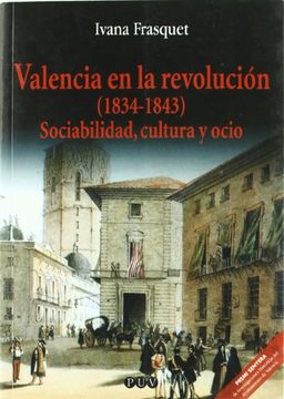 portada Valencia en la revolución (1834-1843): Sociabilidad, cultura y ocio (Oberta)