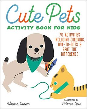 portada Cute Pets Activity Book for Kids: 70 Activities Including Coloring, Dot-To-Dots & Spot the Difference (in English)