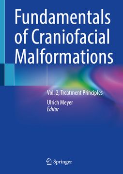 portada Fundamentals of Craniofacial Malformations: Vol. 2, Treatment Principles (en Inglés)