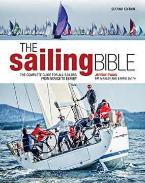portada The Sailing Bible: The Complete Guide for all Sailors From Novice to Expert (en Inglés)