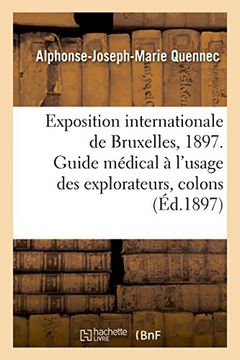 portada Exposition internationale de Bruxelles, 1897. Guide médical à l'usage des explorateurs, colons (Sciences)
