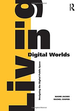 portada Living in Digital Worlds: Designing the Digital Public Space (en Inglés)