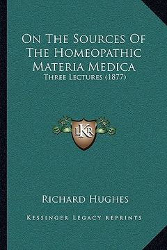portada on the sources of the homeopathic materia medica: three lectures (1877)