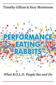 portada Performance Eating Rabbits: What B.O.L.D. People See and Do (en Inglés)
