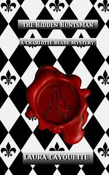 portada The Hidden Huntsman: A Charlotte Reade Mystery (en Inglés)