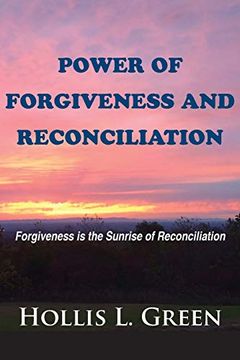 portada Power of Forgiveness and Reconciliation: Forgiveness is the Sunrise of Reconciliation (in English)
