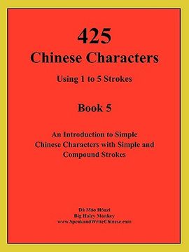 portada 425 chinese characters using 1 to 5 strokes (en Inglés)