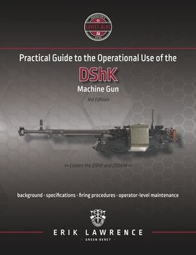portada Practical Guide to the Operational Use of the DShK Machine Gun (in English)