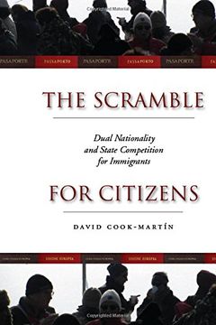 portada The Scramble for Citizens: Dual Nationality and State Competition for Immigrants (in English)
