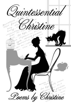 portada Quintessential Christine: Poems by Christine (en Inglés)