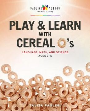 portada Play & Learn with Cereal O's: Language, Math, and Science (in English)