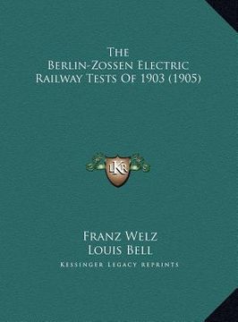 portada the berlin-zossen electric railway tests of 1903 (1905) (en Inglés)