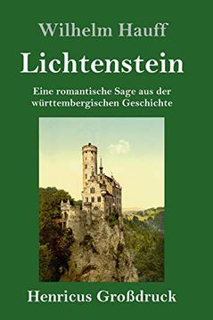 portada Lichtenstein Grodruck Eine Romantische Sage aus der Wrttembergischen Geschichte (en Alemán)