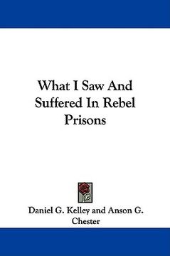 portada what i saw and suffered in rebel prisons