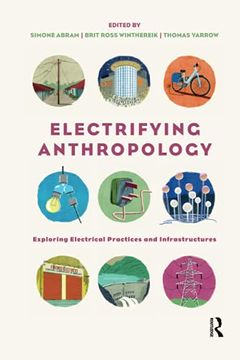 portada Electrifying Anthropology: Exploring Electrical Practices and Infrastructures (en Inglés)