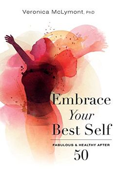portada Embrace Your Best Self: Fabulous & Healthy After 50 (en Inglés)