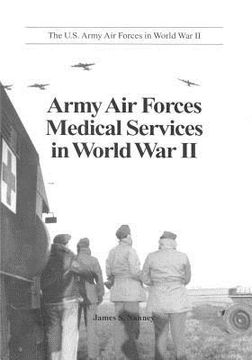 portada Army Air Forces Medical Services in World War II (en Inglés)