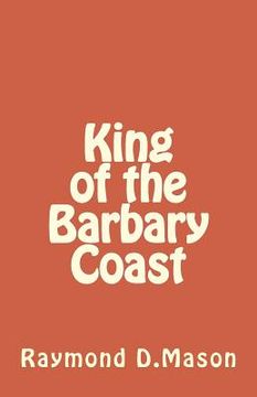 portada King of the Barbary Coast (en Inglés)