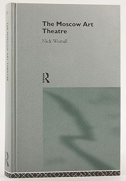 portada The Moscow art Theatre (Theatre Production Studies) (en Inglés)