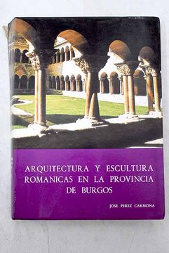 portada Arquitectura y Escultura Románicas en la Provincia de Burgos