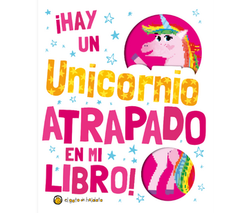 portada Hay un Unicornio Atrapado en mi Libro (in Spanish)