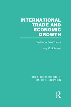 portada international trade and economic growth (collected works of harry johnson): studies in pure theory (en Inglés)