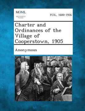portada Charter and Ordinances of the Village of Cooperstown, 1905 (in English)