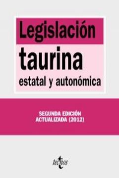 portada Legislación taurina: estatal y autonómica (Derecho - Biblioteca De Textos Legales)
