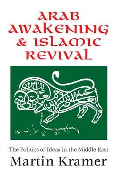 portada arab awakening & islamic revival: the politics of ideas in the middle east (en Inglés)