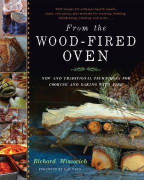 portada From the Wood-Fired Oven: New and Traditional Techniques for Cooking and Baking with Fire (in English)