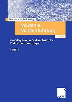 portada Moderne Markenführung: Grundlagen - Innovative Ansätze - Praktische Umsetzungen 