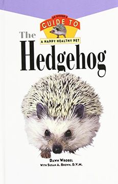 portada The Hedgehog: An Owner's Guide to a Happy Healthy pet (en Inglés)