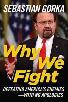 portada Why we Fight: Defeating America's Enemies - With no Apologies 