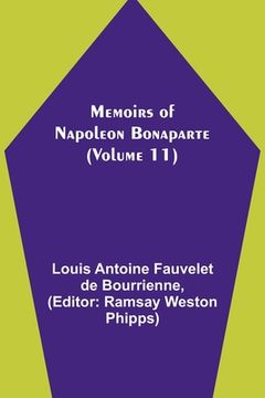 portada Memoirs of Napoleon Bonaparte (Volume 11) (en Inglés)