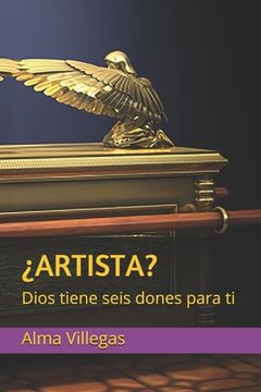 portada ¿Artista?: Dios tiene seis dones para tí (in Spanish)