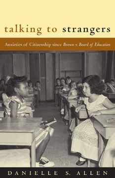 talking to strangers,anxieties of citizenship since brown v. board of education