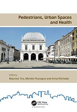 portada Pedestrians, Urban Spaces and Health: Proceedings of the Xxiv International Conference on Living and Walking in Cities (Lwc, September 12-13, 2019, Brescia, Italy) (en Inglés)
