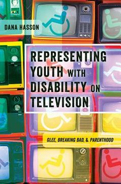 portada Representing Youth with Disability on Television: Glee, Breaking Bad, and Parenthood
