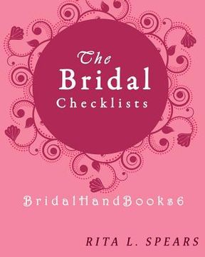 portada The Bridal checklists: The Portable guide Step-by-Step to organizing the bridal budget (in English)