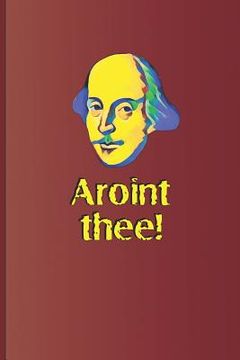 portada Aroint Thee!: A Quote from Macbeth and King Lear by William Shakespeare (en Inglés)