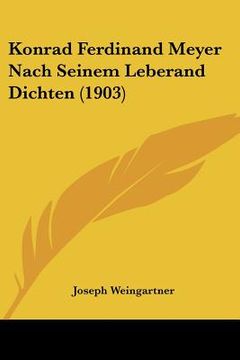 portada konrad ferdinand meyer nach seinem leberand dichten (1903) (en Inglés)